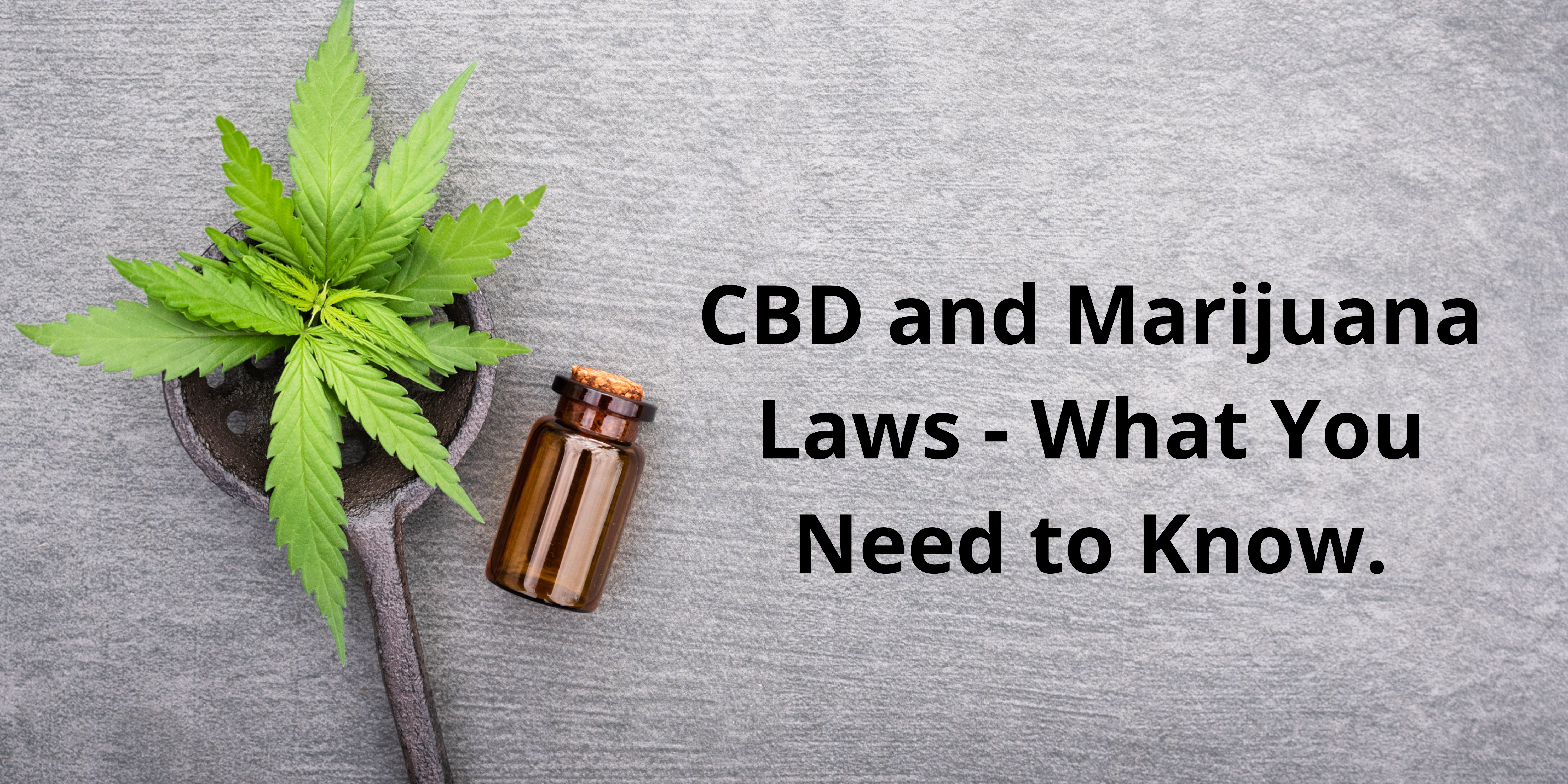 CBD and Marijuana Laws